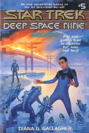 [Star Trek: Deep Space Nine 05] • Star Trek · Deep Space Nine - Young Adult Series - 05 - Arcade